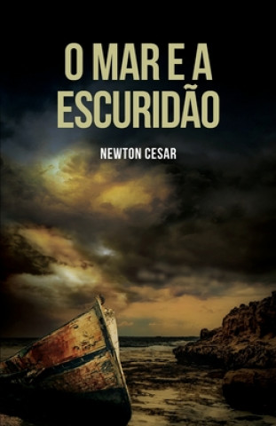 Knjiga O mar e a escurid?o Newton Cesar