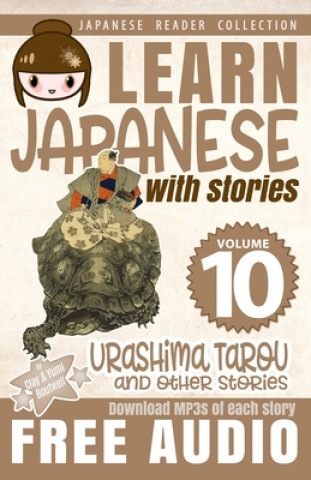 Kniha Learn Japanese with Stories Volume 10 Urashima Tarou Yumi Boutwell