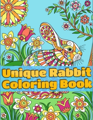 Könyv Unique Rabbit Coloring Book: Super And Discover This Unique rabbit Collection Of 50+ Coloring Pages Ever Masab Press House