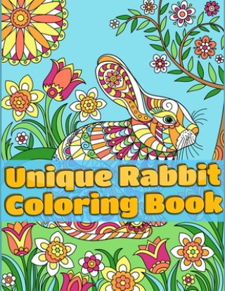 Książka Unique Rabbit Coloring Book: Super And Discover This Unique rabbit Collection Of 50+ Coloring Pages Ever Masab Press House