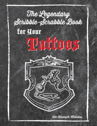 Book The Legendary Scribble-Scrabble Book for your Tattoos Oliver Wuensch