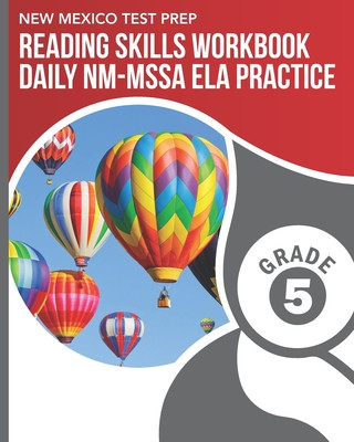 Książka NEW MEXICO TEST PREP Reading Skills Workbook Daily NM-MSSA ELA Practice Grade 5: Practice for the NM-MSSA English Language Arts Tests N. Wake