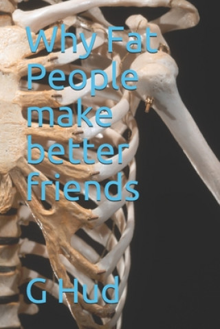 Book Why Fat People make better friends G. Hud