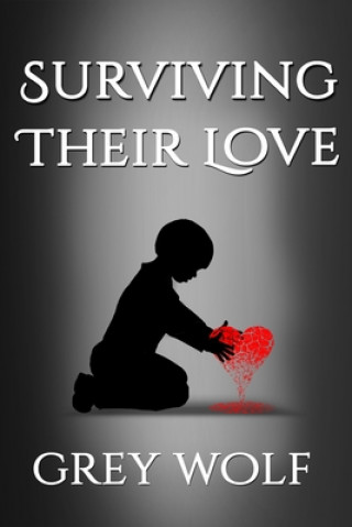 Knjiga Surviving Their Love Grey Wolf