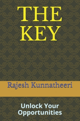 Livre The Key: Unlock Your Opportunities Rajesh Kunnatheeri