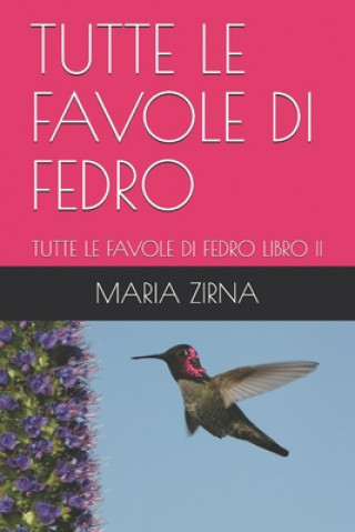 Kniha Tutte Le Favole Di Fedro: Tutte Le Favole Di Fedro Libro II Maria Zirna