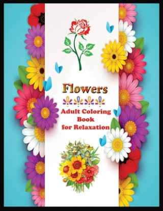 Książka Flowers adult coloring book for Relaxation Shamonto Press