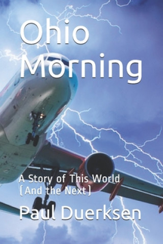 Libro Ohio Morning: A Story of This World (And the Next) Paul Duerksen