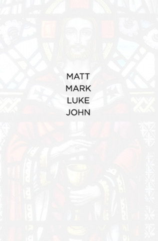 Kniha Matt Mark Luke John: The NIV books of Matthew, Mark, Luke and John Jeff Davenport