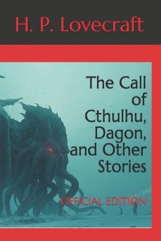 Carte The Call of Cthulhu, Dagon, and Other Stories: Official Edition Harpsworth and Adamson