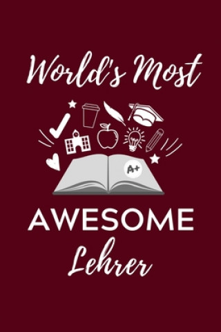 Kniha World's Most Awesome Lehrer: A5 Geschenkbuch PUNKTIERT für Lehramt Studenten - Geschenkidee zum Geburtstag - Studienbeginn - Erstes Semester - Schu Lehramtstudent Geschenkbuch