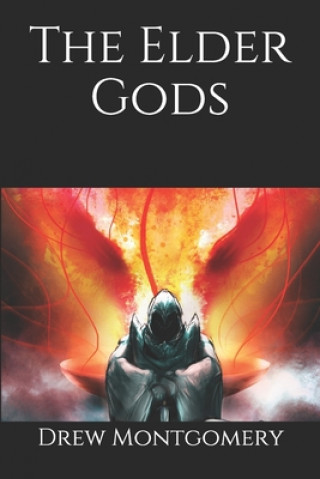 Kniha The Elder Gods Drew Montgomery