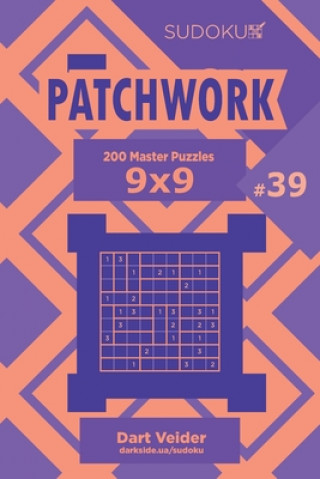 Kniha Sudoku Patchwork - 200 Master Puzzles 9x9 (Volume 39) Dart Veider