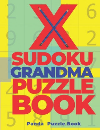 Kniha X Sudoku Grandma Puzzle Book: 200 Mind Teaser Puzzles Sudoku X - Brain Games Book For Adults Panda Puzzle Book