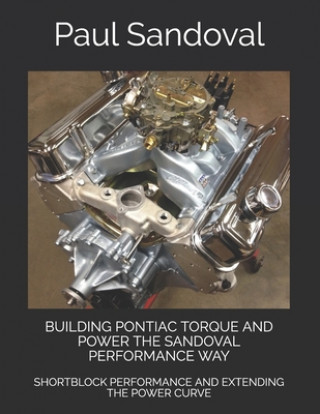 Książka Building Pontiac Torque and Power the Sandoval Performance Way Paul Sandoval