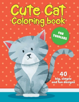 Книга Cute Cat Coloring Book For Toddlers Mango Tree Publishing
