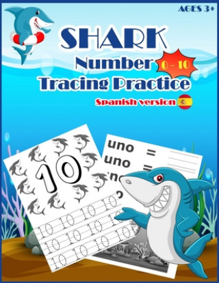 Kniha SHARKSNUMBER Tracing Practice (Spanish Version): Handwriting Workbook, Number Tracing Books for Kids Ages 3-5 Kidsfun