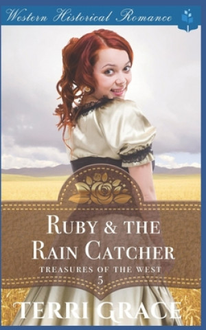 Knjiga Ruby & the Rain Catcher Terri Grace