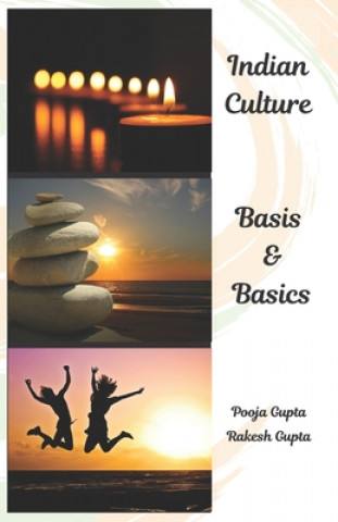 Kniha Indian Culture-Basis and Basics Rakesh Gupta
