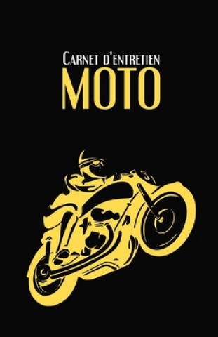 Könyv Carnet d'entretien Moto: Suivi d'entretien moto - Tous les constructeurs - 100 fiches d'entretien ? remplir - noir & jaune M'Auto Editions