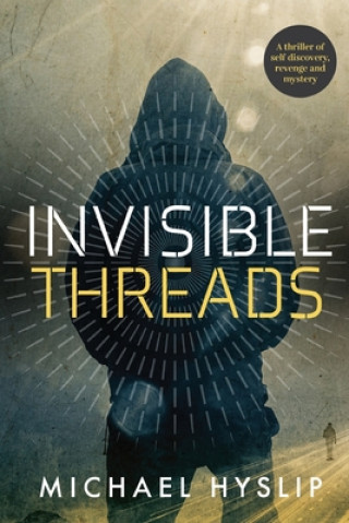 Knjiga Invisible Threads Michael Hyslip