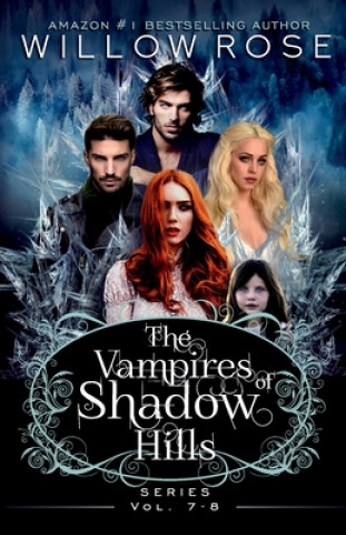 Kniha The Vampires of Shadow Hills Series: Vol 7-8 Willow Rose