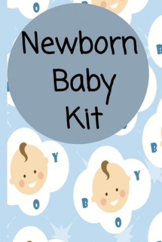 Knjiga Newborn Baby Kit: Habits, Daily Care and Feeding Rdh Creations