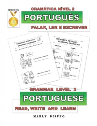 Könyv Portugu?s, Falar, Ler e Escrever - Gramática Nível 2: Portuguese, Read, Write and Learn - Grammar Level 2 Marly Bisppo
