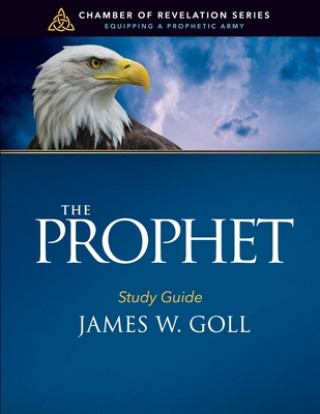 Könyv The Prophet Study Guide James W. Goll