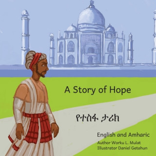 Książka A Story of Hope: The Incredible True Story of Malik Ambar in English and Amharic Ready Set Go Books