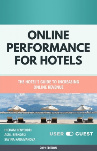 Carte Online Performance for Hotels: The Hotel's guide to increasing online revenue Assil Bernossi
