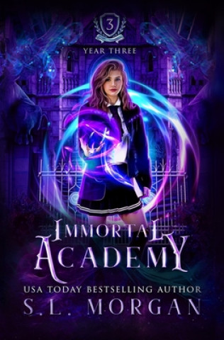 Kniha Immortal Academy: Year Three: Book 3 S. L. Morgan