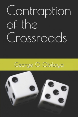 Kniha Contraption of the Crossroads George O. Obikoya