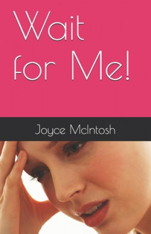 Knjiga Wait for Me! Joyce Lee McIntosh Ph. D.