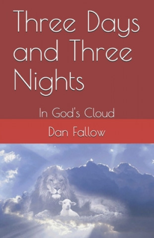 Boek Three Days and Three Nights: In God's Cloud Dan Fallow