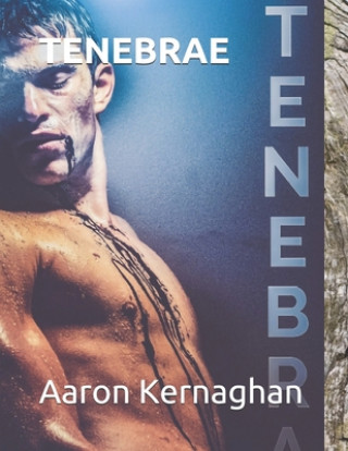 Knjiga Tenebrae: For Chamber Orchestra and Vocalist Aaron Kernaghan