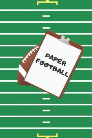 Книга Paper Football: pen and paper strategy game for kids, teens and adults M. K. Spruce Publishing