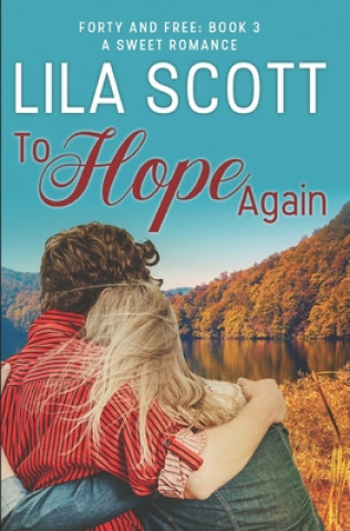 Boek To Hope Again: A Sweet Romance Lila Scott