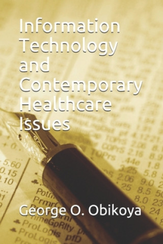 Kniha Information Technology and Contemporary Healthcare Issues George O. Obikoya