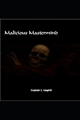 Carte Malicious Mastermind Stephanie L. Campbell