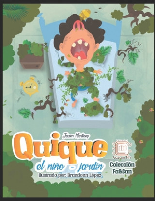 Kniha Quique, el ni?o-jardín: cuento ilustrado para ni?os prelectores Francisco Javier Martinez Melgar