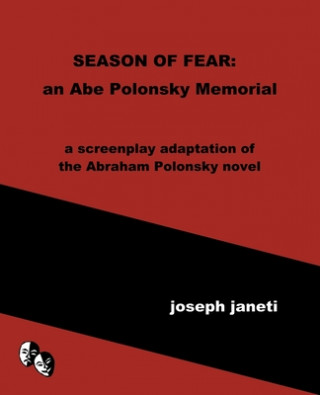 Kniha Season of Fear: an Abe Polonsky Memorial: a screenplay adaptation of the Abraham Polonsky novel Zhou Wenjing