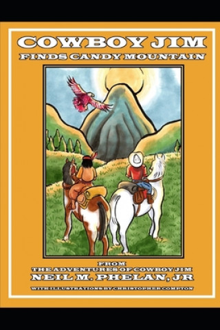 Carte Cowboy Jim Finds Candy Mountain Neil Marion Phelan Jr