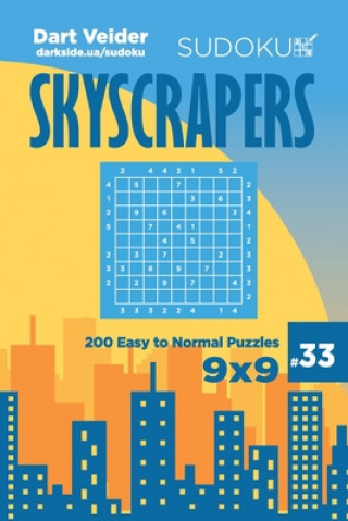 Kniha Sudoku Skyscrapers - 200 Easy to Normal Puzzles 9x9 (Volume 33) Dart Veider