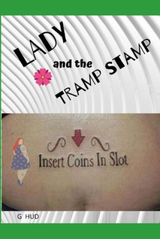 Book Lady and the Tramp Stamp G. Hud