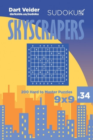 Libro Sudoku Skyscrapers - 200 Hard to Master Puzzles 9x9 (Volume 34) Dart Veider