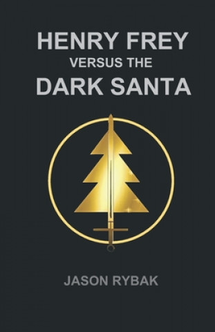 Książka Henry Frey versus the Dark Santa Jason Rybak