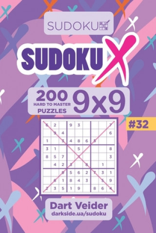 Книга Sudoku X - 200 Hard to Master Puzzles 9x9 (Volume 32) Dart Veider