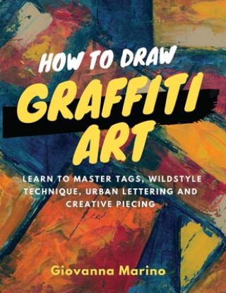 Livre How to Draw Graffiti Art Giovanna Marino