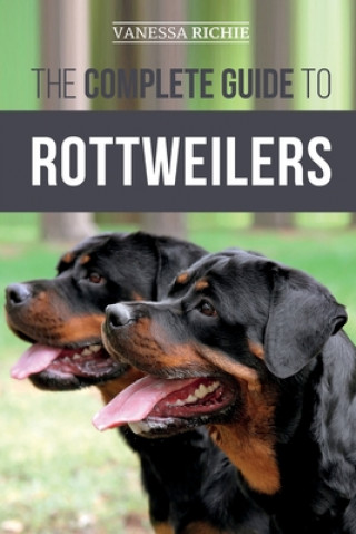 Kniha Complete Guide to Rottweilers Vanessa Richie